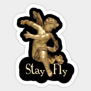 Stay Fly Sticker